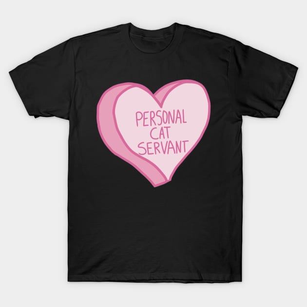 Personal Cat Servant Pink Love Heart T-Shirt by ROLLIE MC SCROLLIE